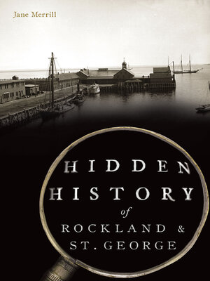 cover image of Hidden History of Rockland & St. George